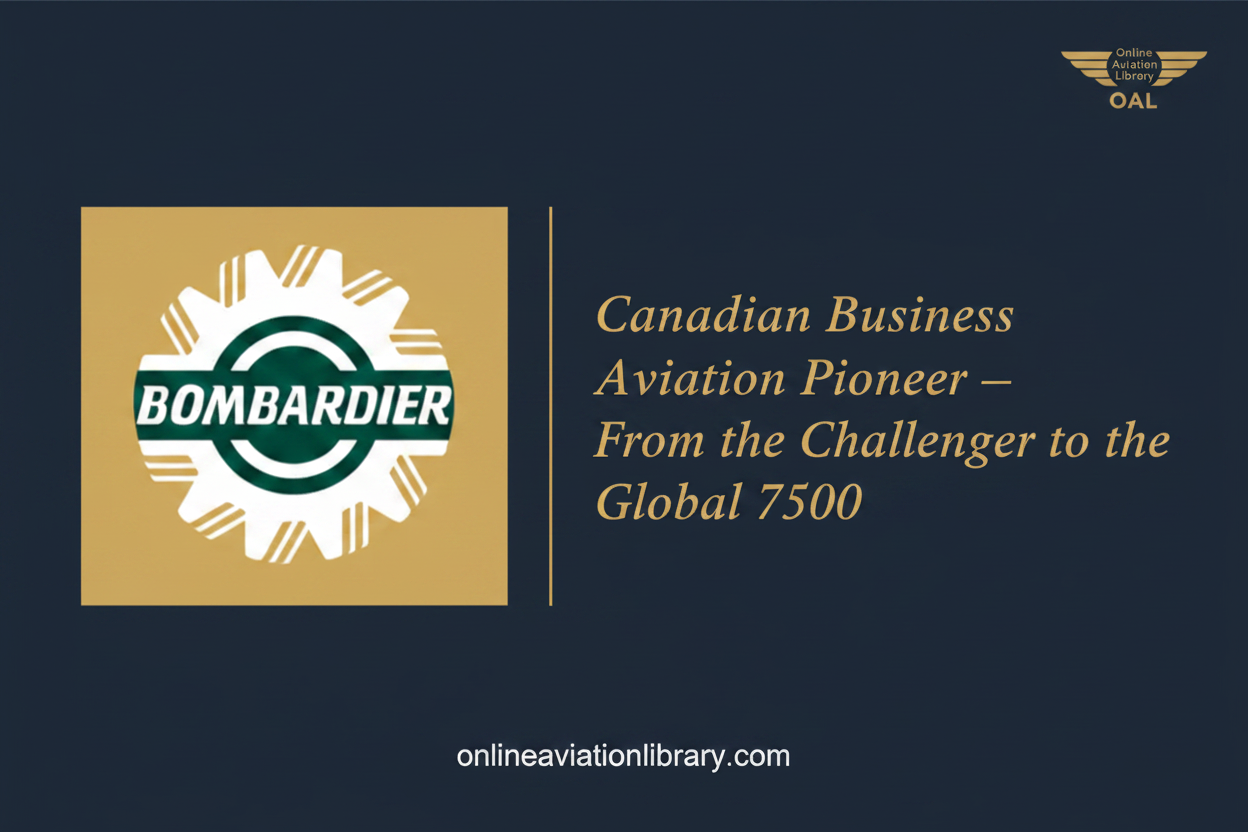 Bombardier Aviation: A Legacy of Business and Regional Aircraft