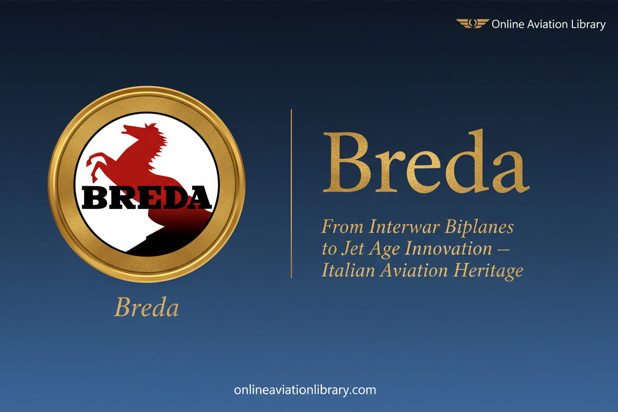 Breda Aeronautica: From Interwar Biplanes to Jet Age Innovation — Italian Aviation Heritage