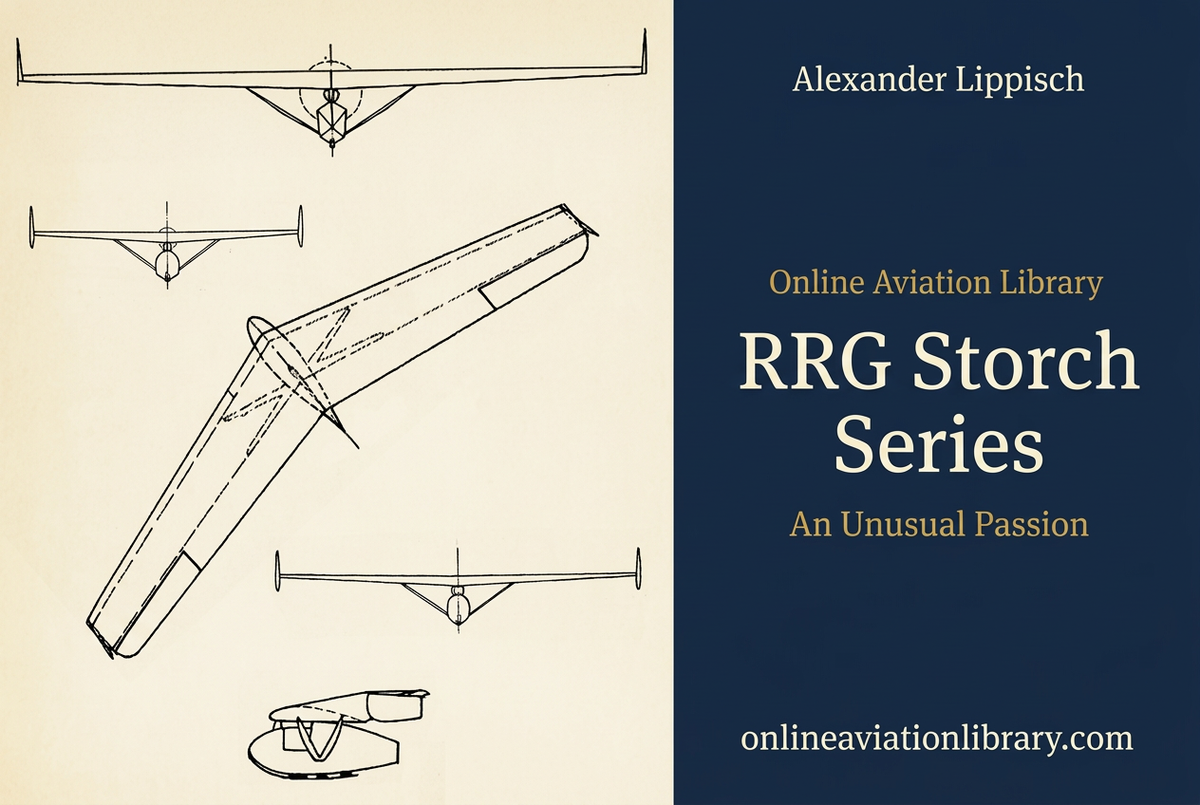 RRG Storch Series: Alexander Lippisch’s Unusual Passion