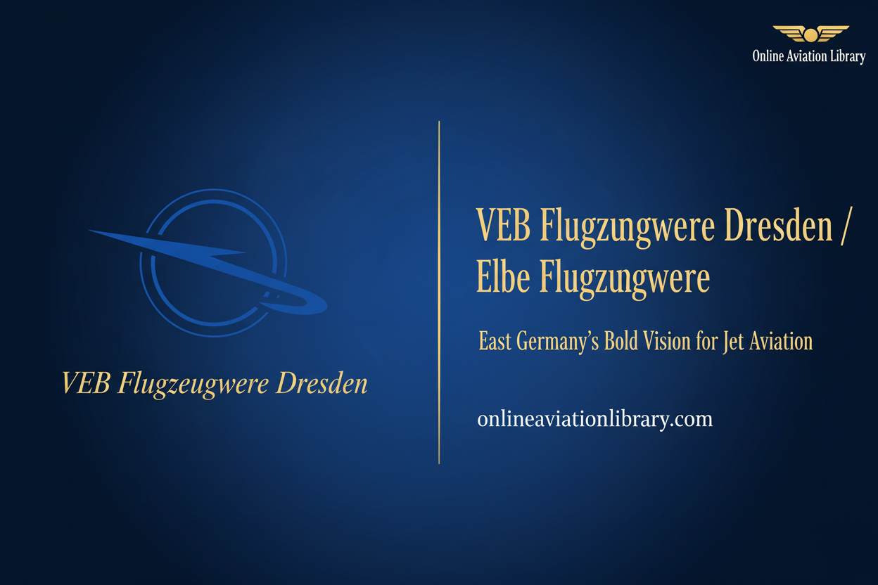 VEB Flugzeugwerke Dresden / Elbe Flugzeugwerke - The Baade 152 Story