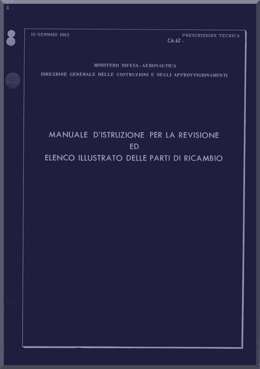 
Aeritalia / FIAT G-91 Maintenance and Illustrated Parts Catalog Subsystems Manual Manuale D'istruziuone Revisione ed Elenco Illustrato Parti di Ricambio ( Italian Language ) - CA.62 -1962
Salva
