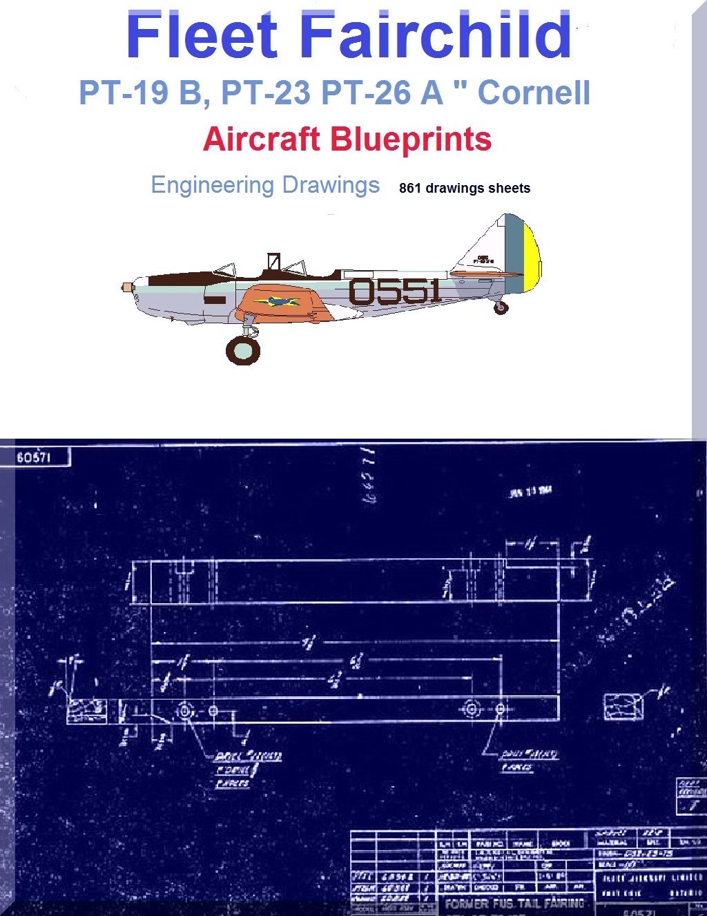 Fleet Fairchild PT-19 B, PT-23 PT-26 A " Cornell " Aircraft Engineering Drawings Blueprints - Download