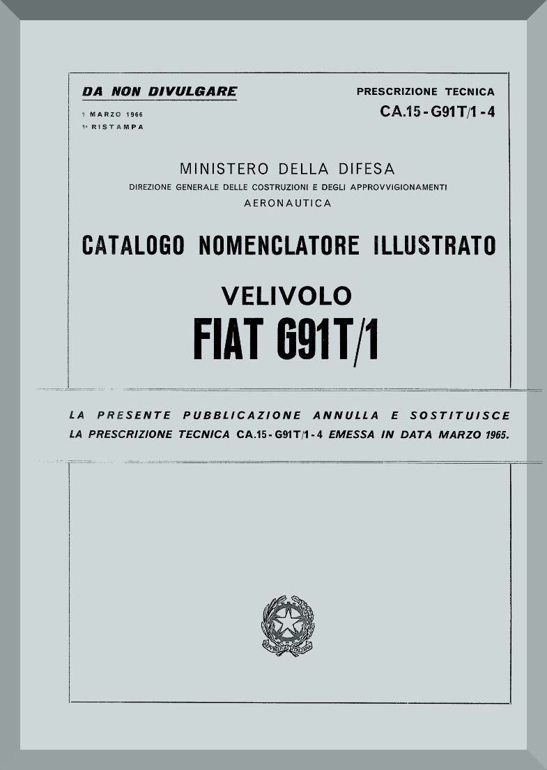 Aeritalia / FIAT G-91 T/1 Aircraft Illustrated Parts Catalog Manual, Catalogo Nomenclatore ( Italian Language ) C.A. 11-G91T/1-4