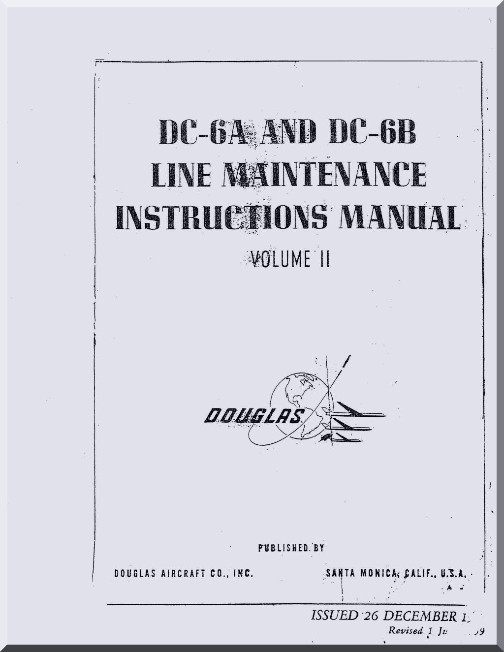 Douglas DC-6 A & B Aircraft Line Maintenance Manual Volume 2 , 1959