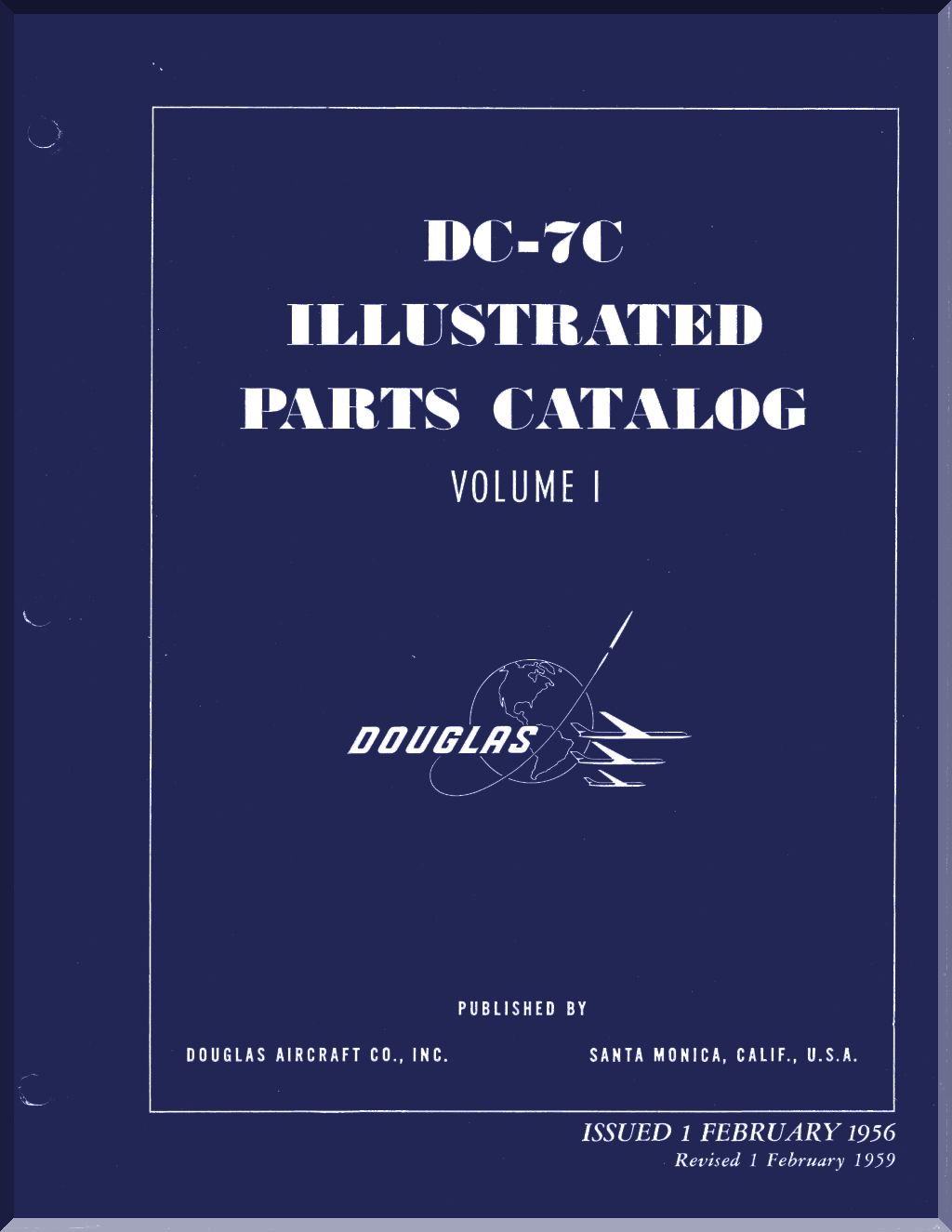 DC-7C Illustrated Parts Catalog Volume I by Douglas Aircraft Co., Inc. on a blue background
