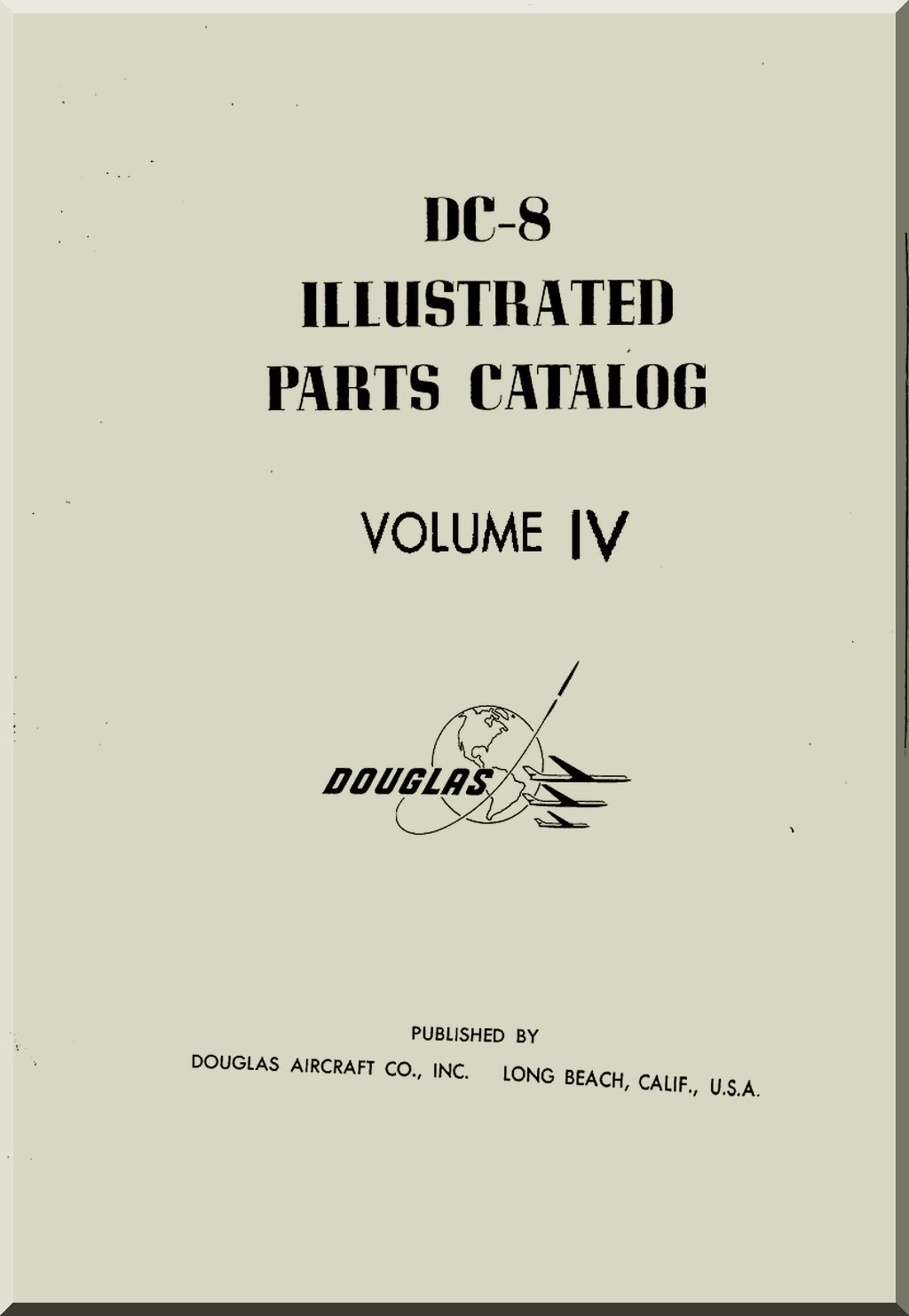 Cover of Douglas DC-8 Illustrated Parts Catalog Volume IV on a beige background