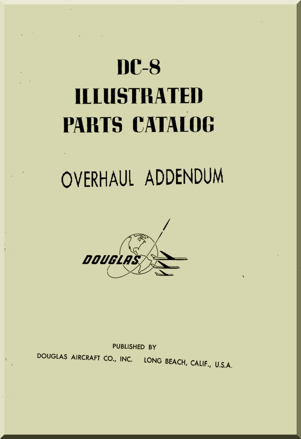 Cover of DC-8 Illustrated Parts Catalog Overhaul Addendum by Douglas Aircraft Co., Inc.