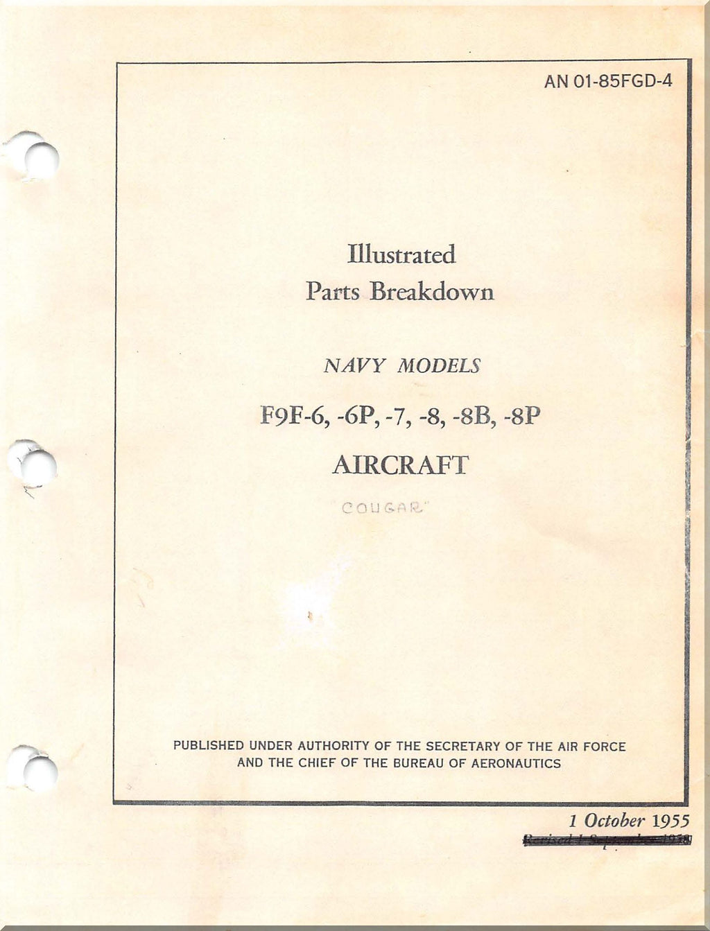 Grumman F9F-6, -6P, -7, -8, 8B, -8P, -8T  Aircraft Illustrated Pars Breakdown  Manual - 01-85FGD4 - 1955