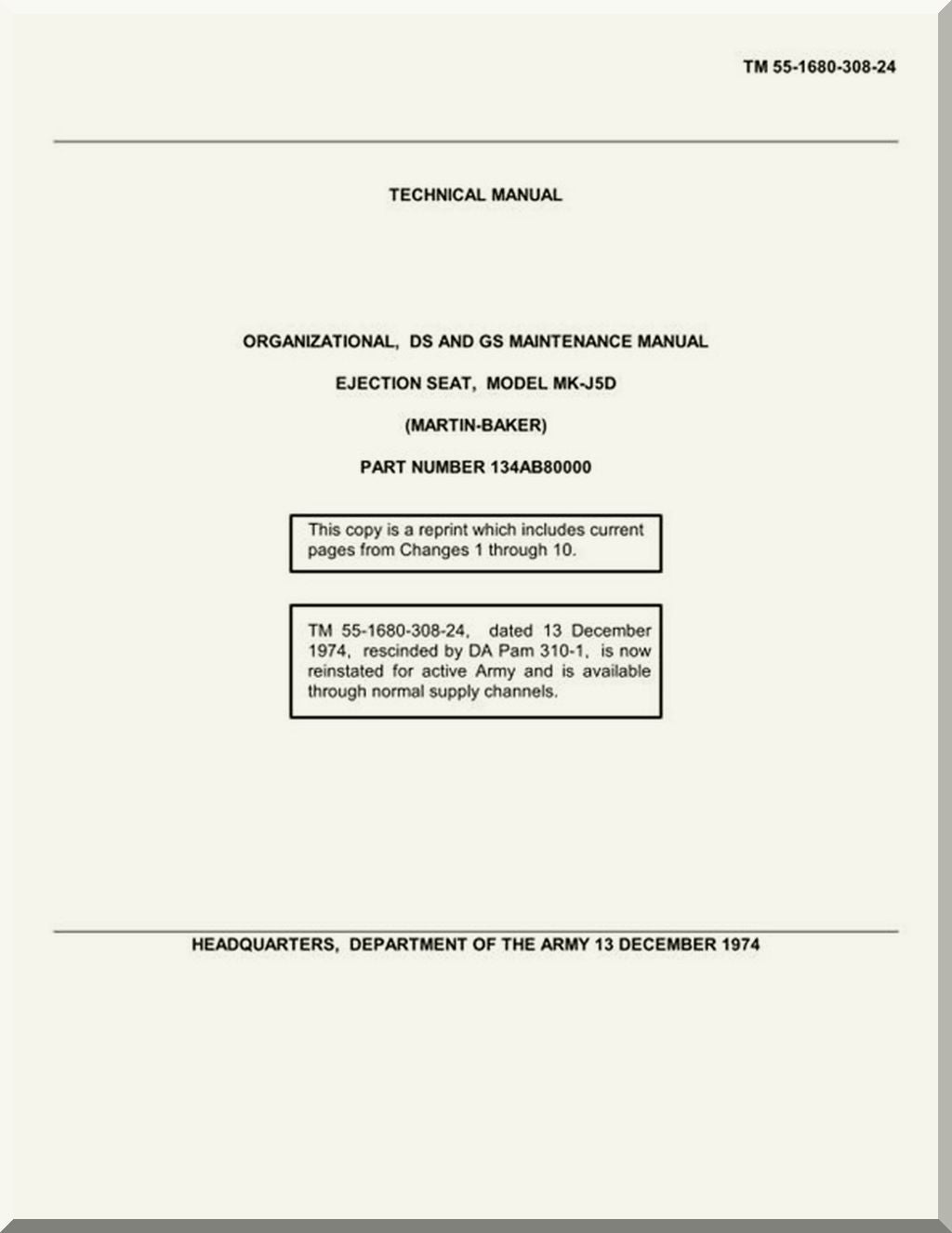 Grumman OV-1 Ejection Seat Maintenance  Manual , Martin Baker  Mk-J5D - TM 55-1680-308-24, 1974