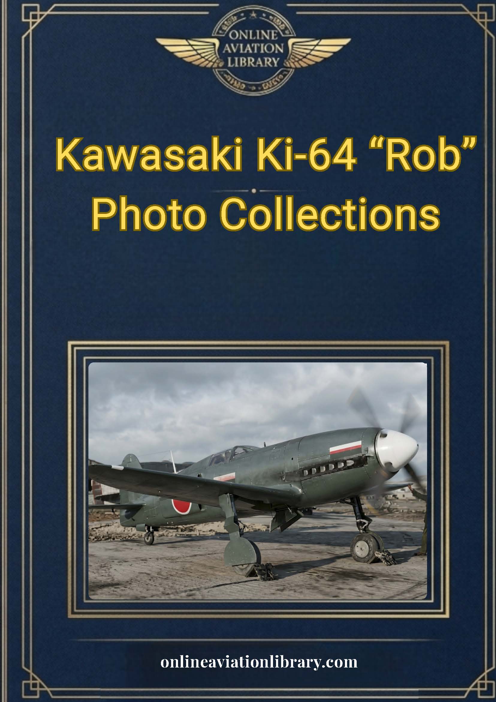 Kawasaki Ki-64 "Rob" — Tandem-Engine Fighter Collection