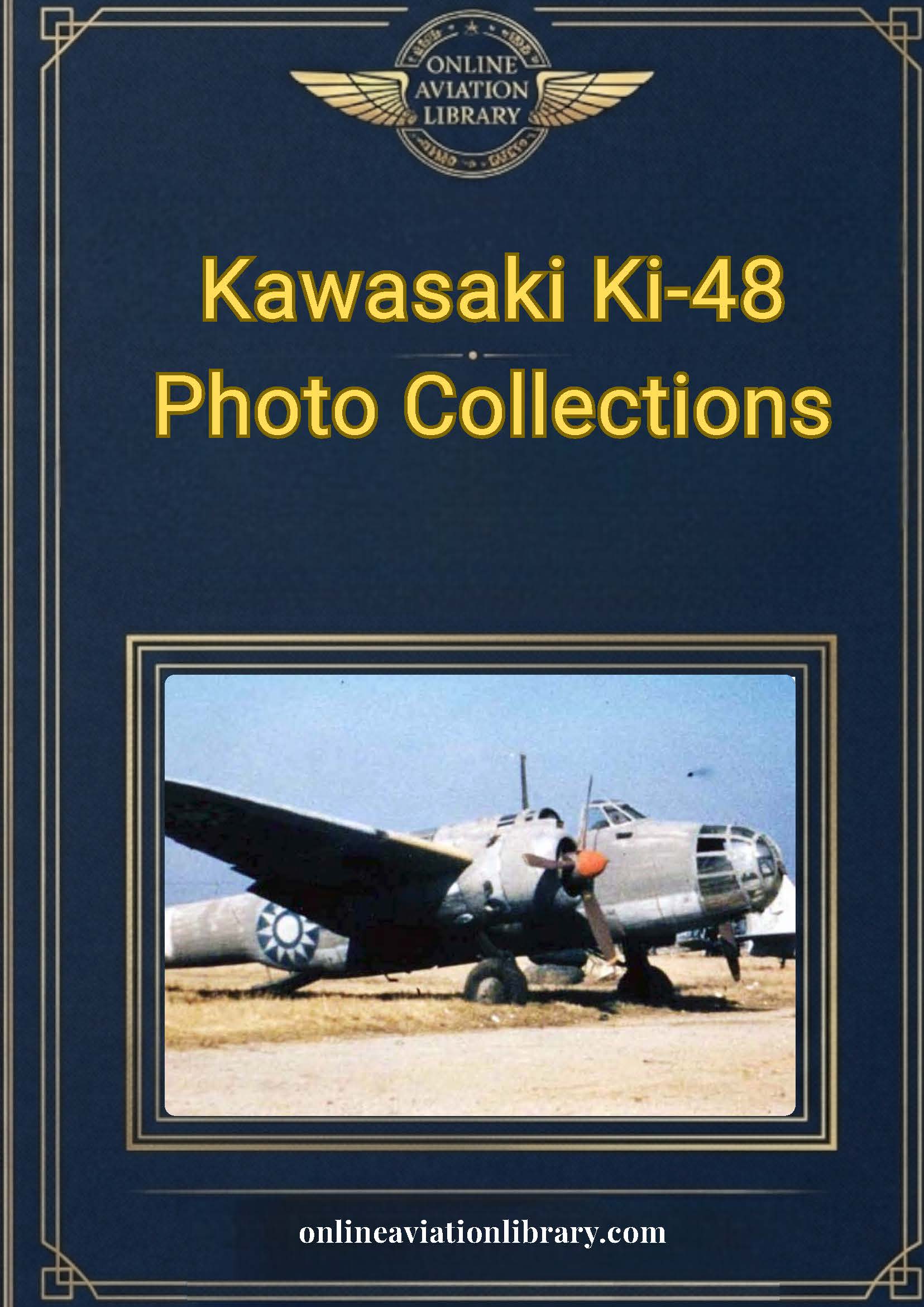 Kawasaki Ki-48 "Lily" — Army Type 99 Twin-Engine Light Bomber Collection