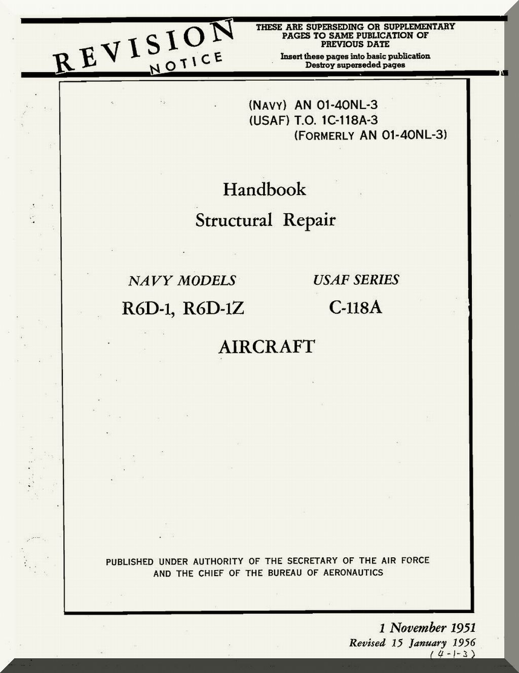 Douglas C-118 A, R6D-1, -1Z Aircraft Handbook Structural Repair Manual , AN 01-40NL-3 T.O. 1C-118A-3, 1951