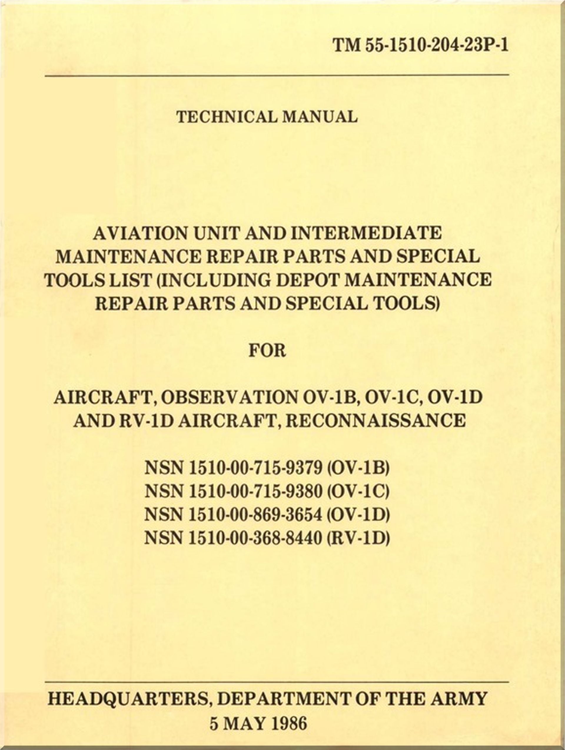 Grumman OV-1 A , B  C, D  D RV-1D Aircraft  Aviation Unit and Intermediate  Maintenance Repair Parts and Special Tools  Manual ,  TM 55-1510-204-23P-1, 1986