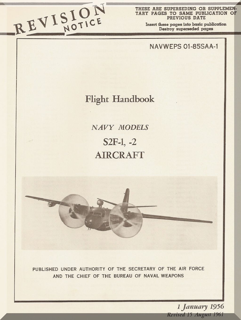 Grumman S2F -1 , -2 Aircraft Flight Manual - 01-85SAA-1 - 1956