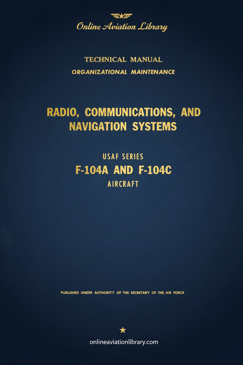F-104A and F-104C Radio, Communications, and Navigation Systems Technical Manual Cover Page