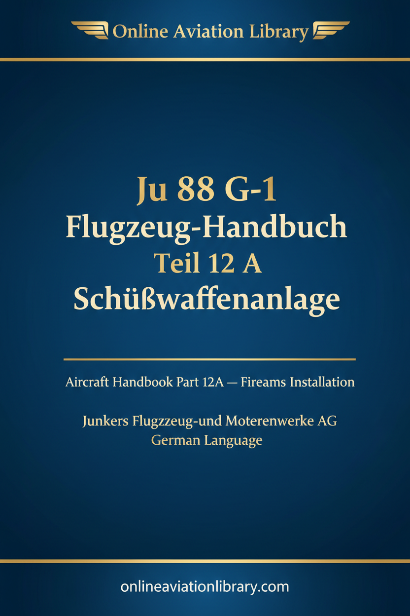 Ju 88 G-1 Aircraft Handbook Part 12A Firearms Installation Schusswaffenanlage cover page
