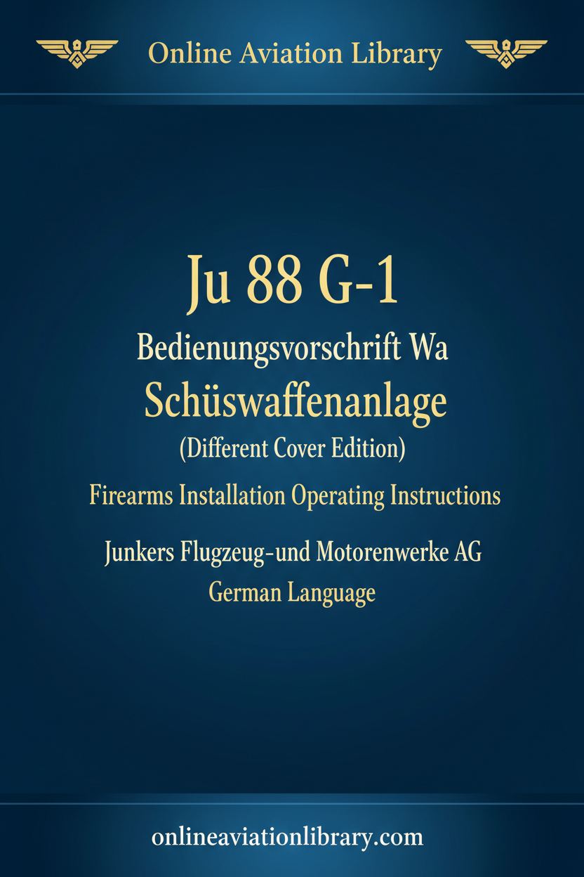 Ju 88 G-1 Firearms Installation Operating Instructions different cover edition Schusswaffenanlage