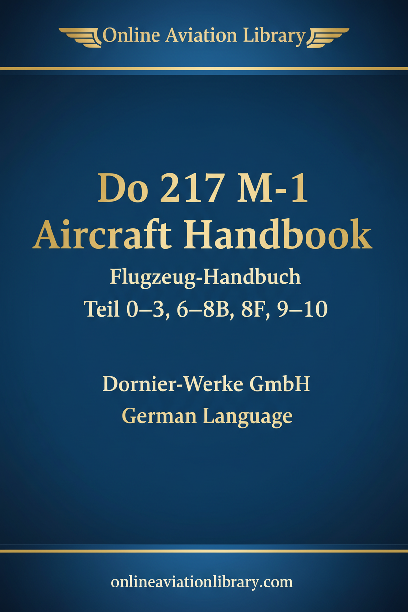 Do 217 M-1 Aircraft Handbook Flugzeug-Handbuch Teil 0-3 6-8B 8F 9-10 cover page