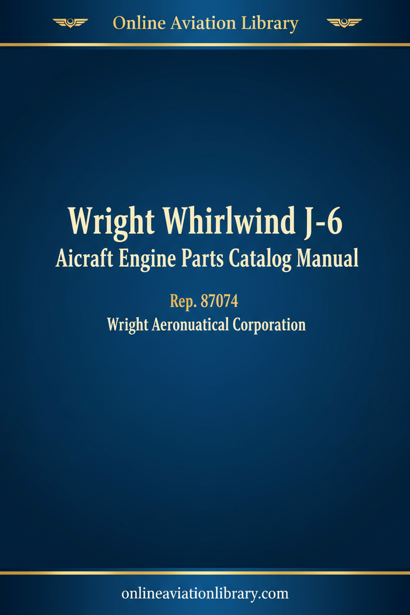 Wright Whirlwind J-6 Aircraft Engine Parts Catalog Manual Rep 87074 cover page
