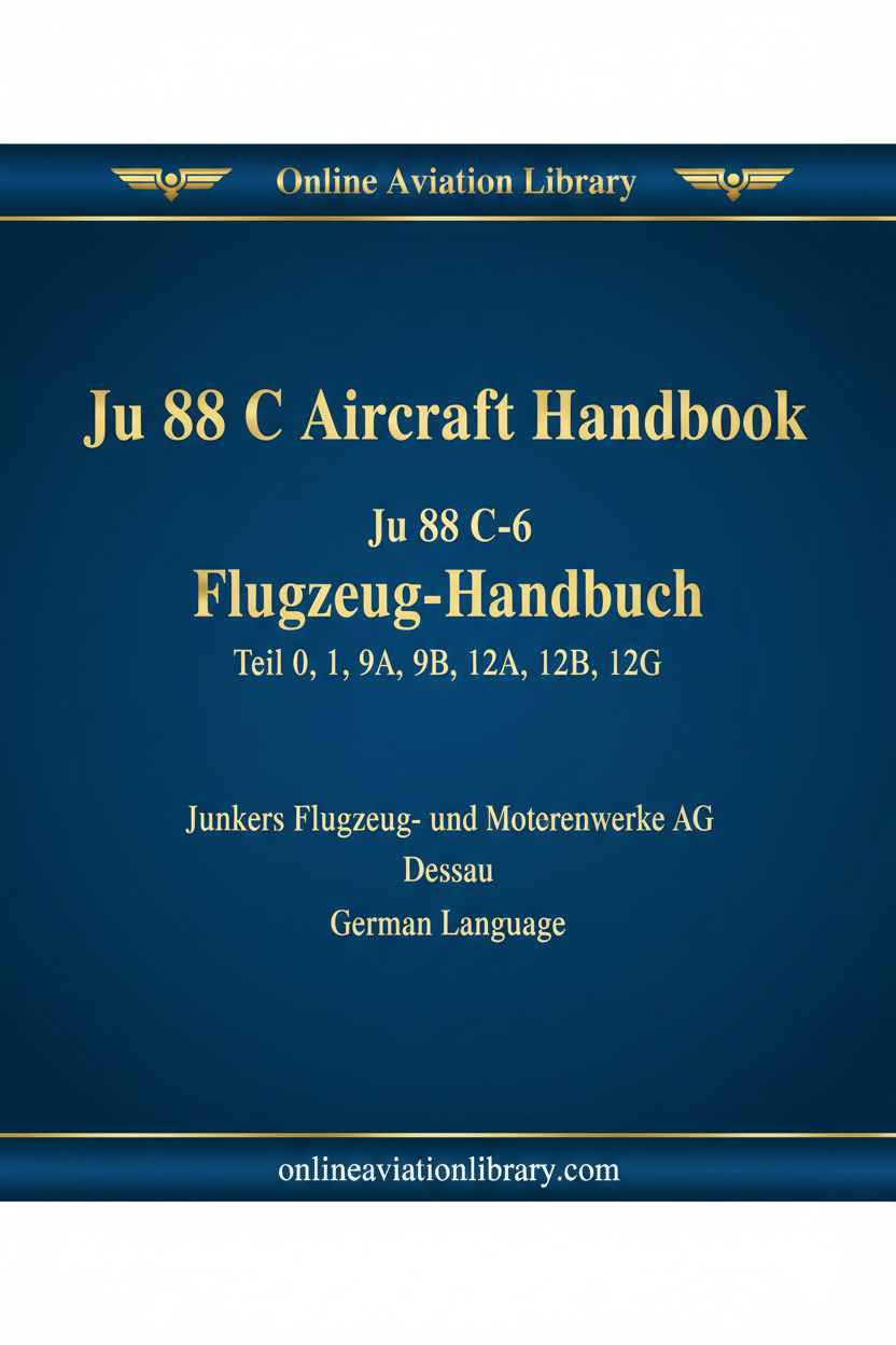 Ju 88 C-6 Aircraft Handbook Flugzeug-Handbuch Teil 0 1 9A 9B 12A 12B 12G cover page