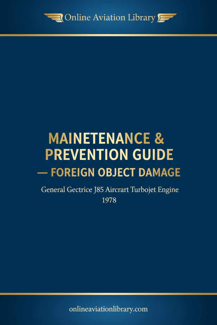 Cover Page — J85 Maintenance & Prevention Guide — Foreign Object Damage — 1978