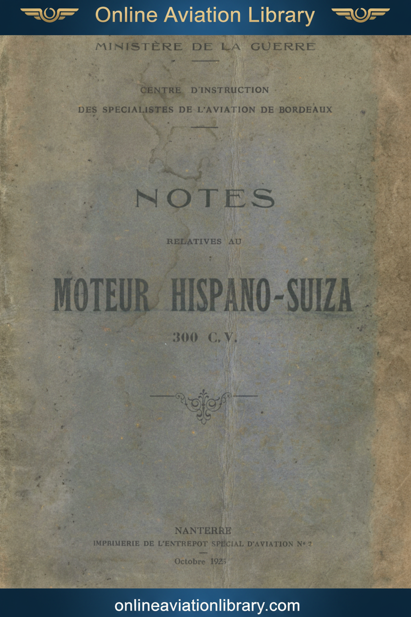 Ministère de la Guerre — Notes relatives au Moteur Hispano-Suiza 300 C.V. — Octobre 1925